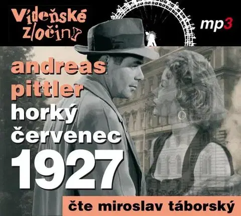 Detektívky, trilery, horory Tebenas Vídeňské zločiny III.: Horký červenec 1927 - audiokniha