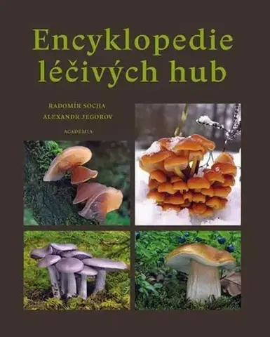 Biológia, fauna a flóra Encyklopedie léčivých hub, 2. vydání - Radomír Socha,Alexandr Jegorov