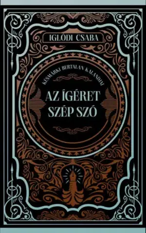 Beletria - ostatné Az ígéret szép szó - Csaba Iglódi