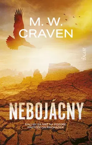 Detektívky, trilery, horory Nebojácny - M. W. Craven