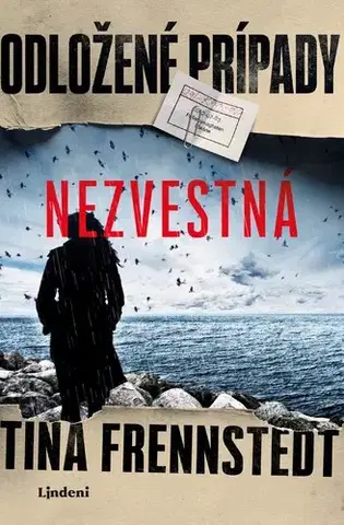 Detektívky, trilery, horory Odložené prípady: Nezvestná - Tina Frennstedt,Katarína Uhríková