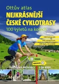 Voda, lyže, cyklo Ottův atlas Nejkrásnější české cyklotrasy