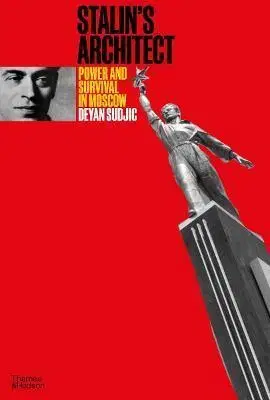História Stalin's Architect - Deyan Sudjic