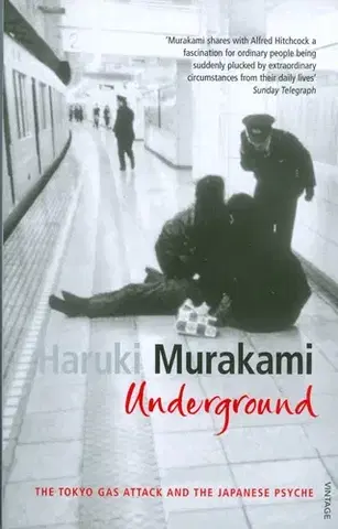 Cudzojazyčná literatúra Underground: The Tokyo Gas Attack and the Japanese Psyche - Haruki Murakami,neuvedený