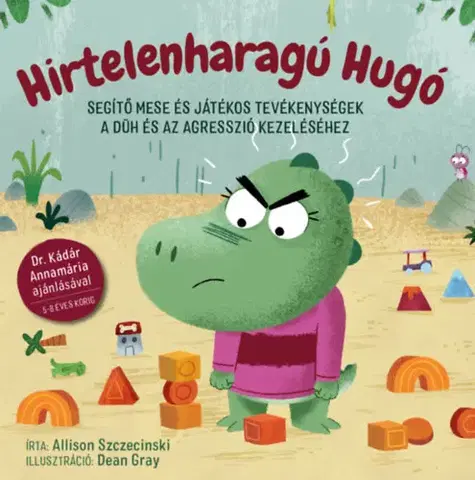 Psychológia, etika Hirtelenharagú Hugó - Allison Szczecinski,Dean Gray