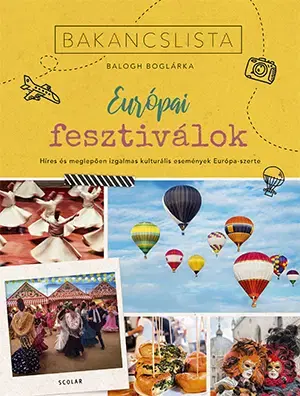 Európa Bakancslista - Európai fesztiválok - Boglárka Balogh