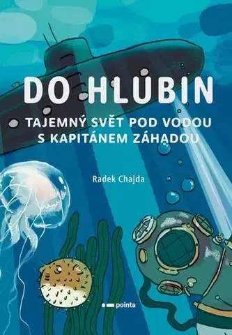 Encyklopédie pre deti a mládež - ostatné Do hlubin - Radek Chajda