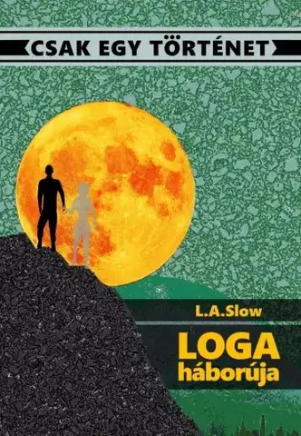 Sci-fi a fantasy Loga háborúja - L.A. Slow