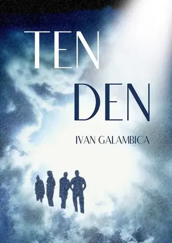 Romantická beletria Ten den - Ivan Galambica