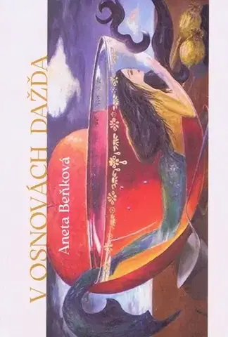 Slovenská poézia V osnovách dažďa - Aneta Beňková