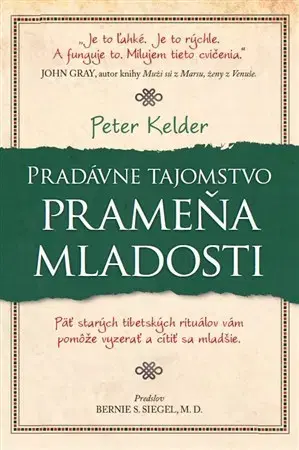Alternatívna medicína - ostatné Pradávne tajomstvo prameňa mladosti - Peter Kelder