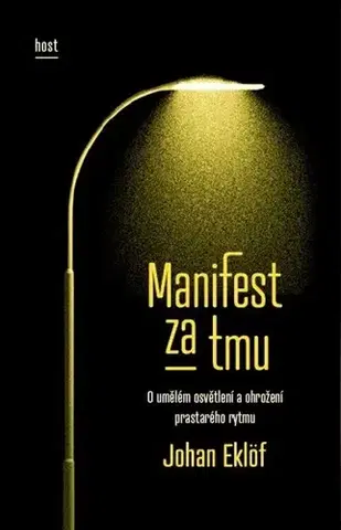 Veda, technika, elektrotechnika Manifest za tmu - Johan Eklöf,Linda Kaprová