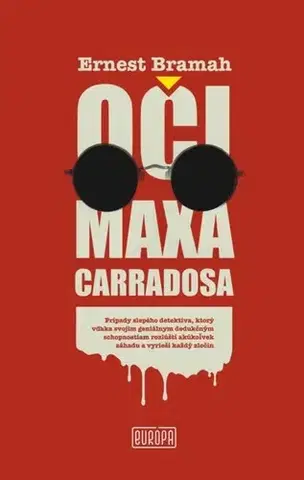 Detektívky, trilery, horory Oči Maxa Carradosa - Ernest Bramah