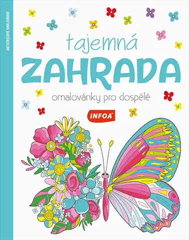 Maľovanky pre dospelých Omalovánky pro dospělé - Tajemná zahrada