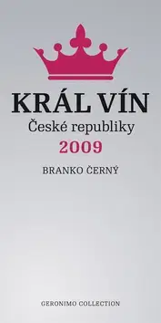 Záhrada - Ostatné Král vín České republiky 2009 - Branko Černý