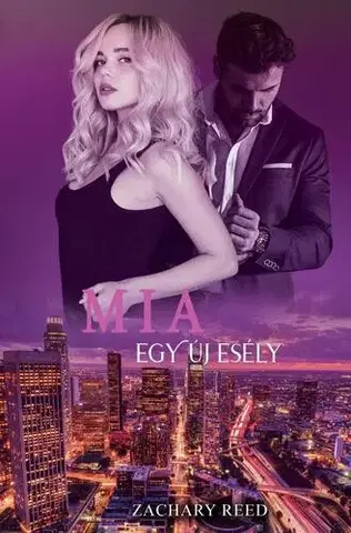 Erotická beletria Mia - Egy új esély - Zachary Reed