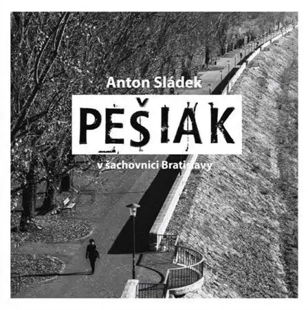 Fotografia Pešiak v šachovnici Bratislavy - Anton Sládek