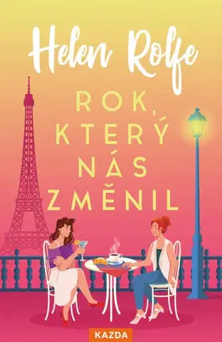 Romantická beletria Rok, který nás změnil - Helen Rolfe