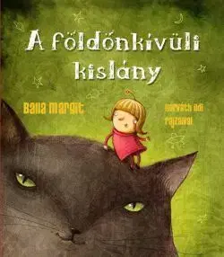 Rozprávky A földönkívüli kislány - Margit Balla
