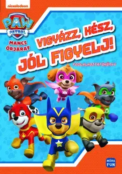 Pre deti a mládež - ostatné Mancs Őrjárat - Vigyázz, kész, jól figyelj!