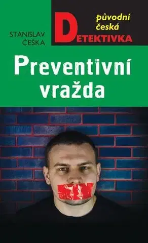 Detektívky, trilery, horory Preventivní vražda - Stanislav Češka