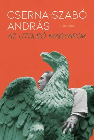 Svetová beletria Az utolsó magyarok - András Cserna-Szabó