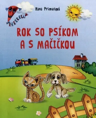 Rozprávky Rok so psíkom a s mačičkou, 2. vydanie - Hana Primusová