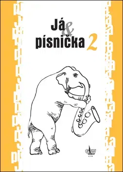 Hudba - noty, spevníky, príručky Já & písnička 2