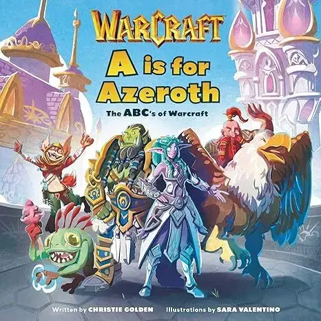 Sci-fi a fantasy A is For Azeroth - Christie Golden,Sara Valentino