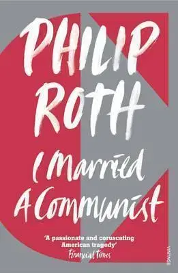 Politológia I Married a Communist - Philip Roth