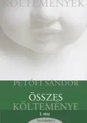 Svetová beletria Petőfi Sándor összes költeménye 3. rész - Sándor Petőfi
