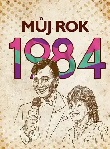 Slovenské a české dejiny Můj rok 1984