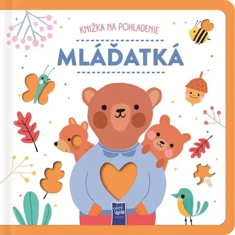 Leporelá, krabičky, puzzle knihy Knižka na pohladenie: Mláďatká