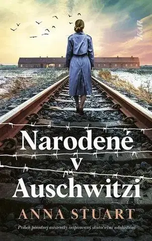 Historické romány Narodené v Auschwitzi - Anna Stuart
