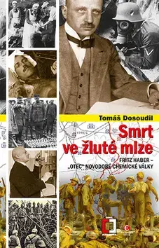 Prvá svetová vojna Smrt ve žluté mlze - Tomáš Dosoudil