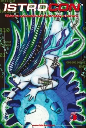 Sci-fi a fantasy Istrocon 5: zbierka poviedok scifi, fantasy a hororu - Kolektív autorov