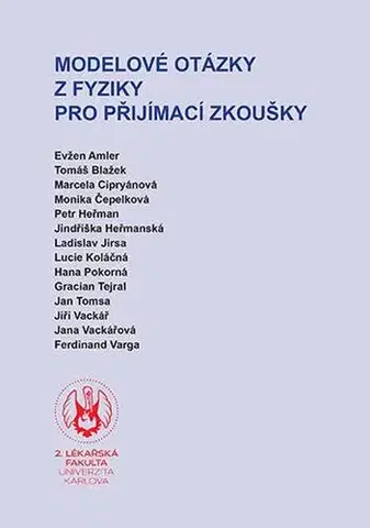 Astronómia, vesmír, fyzika Modelové otázky z fyziky pro přijímací zkoušky