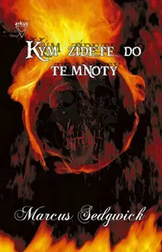 Svetová beletria Kým zídete do temnoty - Marcus Sedgwick