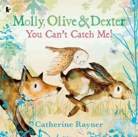 Leporelá, krabičky, puzzle knihy Molly, Olive and Dexter: You Can't Catch Me! - Catherine Rayner