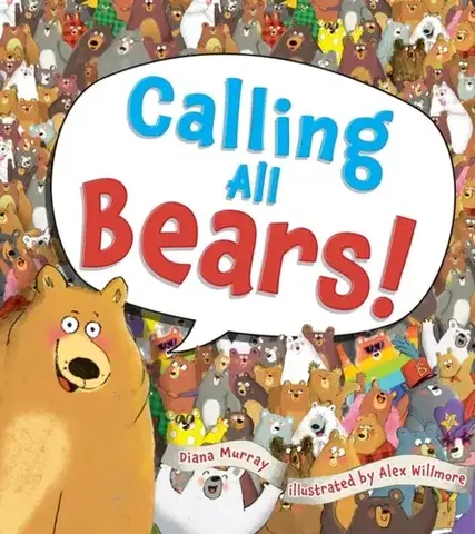 Leporelá, krabičky, puzzle knihy Calling All Bears! - Diana Murray