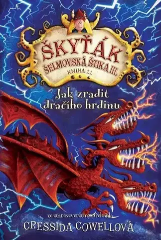 Rozprávky Jak zradit dračího hrdinu - Cressida Cowell