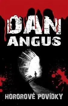 Detektívky, trilery, horory Hororové povídky - Dan Angus