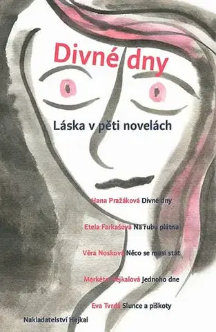 Svetová beletria Divné dny - Láska v pěti novelách - Kolektív autorov