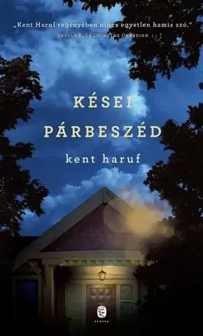 Beletria - ostatné Kései párbeszéd - Kent Haruf,Anna Nemes