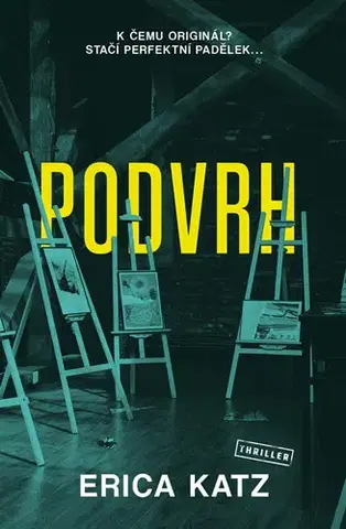 Detektívky, trilery, horory Podvrh - Erica Katz