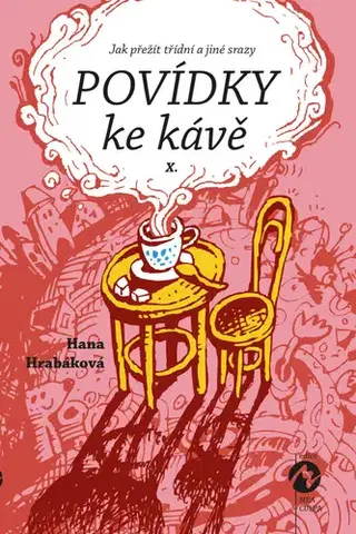Česká beletria Povídky ke kávě X. - Hana Hrabáková