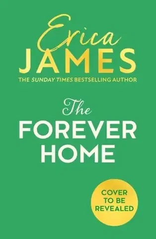 Romantická beletria The Forever Home - Erica James