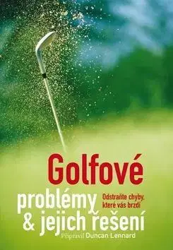 Tenis, golf Golfové problémy a jejich řešení - Duncan Lennard
