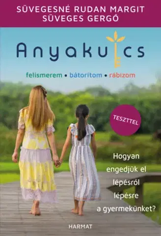 Výchova, cvičenie a hry s deťmi Anyakulcs - Margit Süvegesné Rudan,Gergö Süveges