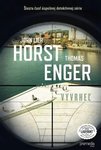 Detektívky, trilery, horory Vyvrheľ - Jorn Lier Horst,Thomas Enger